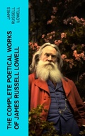 Cover: The Complete Poetical Works of James Russell Lowell - e-artnow