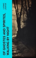 Cover: Of Ghostes and Spirites, Walking by Night - e-artnow