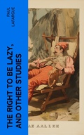 Cover: The Right to Be Lazy, and Other Studies - e-artnow