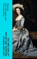 Cover: Lady Mary Wortley Montague, Her Life and Letters (1689-1762) - e-artnow