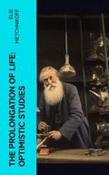 Cover: The Prolongation of Life: Optimistic Studies - e-artnow