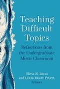 Cover: Teaching Difficult Topics - The University of Michigan Press