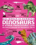 Cover: Our World in Numbers Dinosaurs & Other Prehistoric Life - DK Children