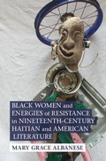 Cover: Black Women and Energies of Resistance in Nineteenth-Century Haitian and American Literature - Cambridge University Press