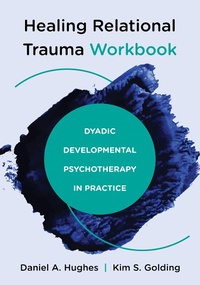 Enlarge image Cover: Healing Relational Trauma Workbook - W. W. Norton & Company