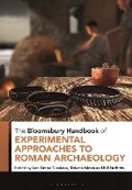 Cover: The Bloomsbury Handbook of Experimental Approaches to Roman Archaeology - Bloomsbury Academic