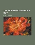 Cover: The Scientific American Boy - Rarebooksclub.com