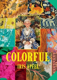 Abbildung von: Iris Apfel: Colorful - Harry N. Abrams