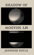 Cover: Shadow of My Shadow - Duke University Press