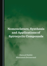 Abbildung von: Nomenclature, Synthesis and Applications of Spirocyclic Compounds - Cambridge Scholars Publishing
