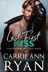 Enlarge image Cover: Last First Kiss (Montgomery Ink Legacy, #5) - Carrie Ann Ryan