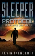 Cover: Sleeper Protocol (The Protocol War, #1) - Theogony Books