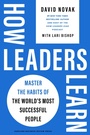 Cover: How Leaders Learn - Harvard Business Review Press
