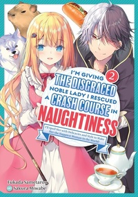 Enlarge image Cover: I'm Giving the Disgraced Noble Lady I Rescued a Crash Course in Naughtiness: I'll Spoil Her with Delicacies and Style to Make Her the Happiest Woman in the World! Volume 2 (Light Novel) - J-Novel Club