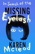 Cover: In Search of the Missing Eyelash - Muswell Press
