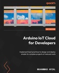 Cover: Arduino IoT Cloud for Developers - Packt Publishing Limited