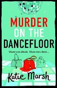 Enlarge image Cover: Murder on the Dancefloor - Boldwood Books Ltd