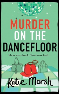 Enlarge image Cover: Murder on the Dancefloor - Boldwood Books Ltd