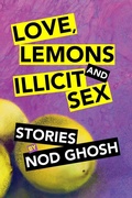 Cover: Love, Lemons and Illicit Sex - Truth Serum Press / Bequem Publishing