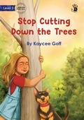 Cover: Stop Cutting Down the Trees - Our Yarning - Library for All