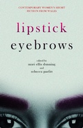 Cover: Lipstick Eyebrows - Honno Press