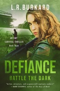 Cover: Defiance: Battle the Dark (The Pulse Effex Series, #3) - L.R.Burkard