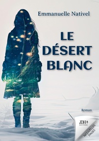 Abbildung von: Le desert blanc - Jdh Editions