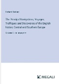 Cover: The Principal Navigations, Voyages, Traffiques and Discoveries of the English Nation; Central and Southern Europe - Megali Verlag