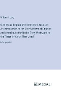 Cover: Outlines of English and American Literature; An Introduction to the Chief Writers of England and America, to the Books They Wrote, and to the Times in Which They Lived - Megali Verlag