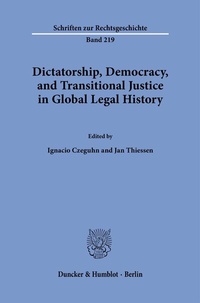 Abbildung von: Dictatorship, Democracy, and Transitional Justice in Global Legal History. - Duncker & Humblot