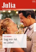 Cover: Sag mir: Ist es Liebe? - CORA Verlag