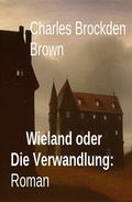 Cover: Wieland oder Die Verwandlung: Roman - Uksak E-Books