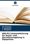 Cover: HMI-PLC-Automatisierung fuer Druck- und Durchflussregelung in OElpipelines - Verlag Unser Wissen