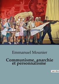 Abbildung von: Communisme, anarchie et personnalisme - Shs Editions