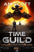 Cover: Time Guild 1 (Folding Space Series, #8) - Lightwave Publishing LLC