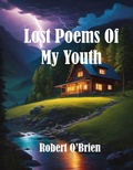 Cover: Lost Poems of My Youth - Robert O'Brien