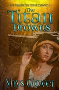 Cover: The Titan Drowns (New Atlantis Time Travel Romance, #6) - Belisama Press