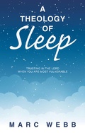 Cover: A Theology of Sleep - WestBow Press