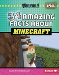 Cover: 34 Amazing Facts about Minecraft - Lerner Publications Co ,U.S.