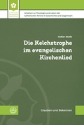 Cover: Die Kelchstrophe im evangelischen Kirchenlied - Evangelische Verlagsanstalt