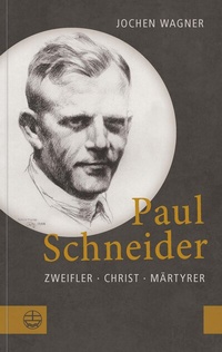 Abbildung von: Paul Schneider - Evangelische Verlagsanstalt