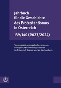 Cover: Jahrbuch f&uuml;r die Geschichte des Protestantismus in &Ouml;sterreich 139/140 (2023/2024) - Evangelische Verlagsanstalt