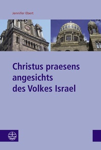 Abbildung von: Christus praesens angesichts des Volkes Israel - Evangelische Verlagsanstalt