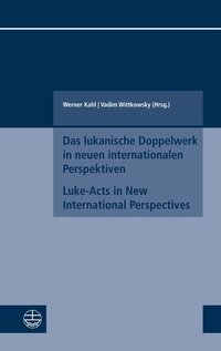 Abbildung von: Das lukanische Doppelwerk in neuen internationalen Perspektiven / Luke-Acts in New International Perspectives - Evangelische Verlagsanstalt