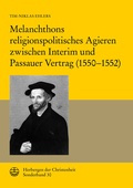 Bild: Melanchthons religionspolitisches Agieren zwischen Interim und Passauer Vertrag (1550-1552) - Evangelische Verlagsanstalt