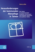 Cover: Herausforderungen der kommunalen Altenpflege in Taiwan - Evangelische Verlagsanstalt