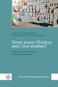 Cover: Unter einem Christus sein! Und streiten? - Evangelische Verlagsanstalt