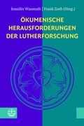 Cover: &Ouml;kumenische Herausforderungen der Lutherforschung - Evangelische Verlagsanstalt
