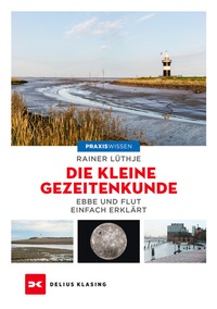 Abbildung von: Die kleine Gezeitenkunde - Delius Klasing