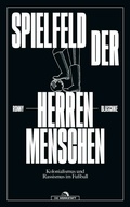 Cover: Spielfeld der Herrenmenschen - Die Werkstatt